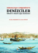 Osmanlı'dan Cumhuriyet'e Denizciler & Yelkenli ve Buharlı Çağın Emektarları