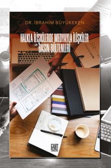 Halkla İlişkilerde Medyayla İlişkiler ve Basın Bültenleri 