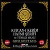 Kur'an-ı Kerim Hatmi Şerifi ve Türkçe Meali (30 Cd)