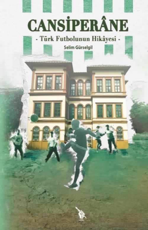 Cansiperane & Türk Futbolunun Hikayesi