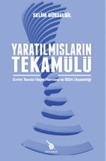 Yaratılmışların Tekamülü & Evrim Teorisi, Hayat Hamlesi ve İbda Diyalektiği