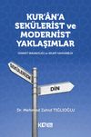 Kur'an'a Sek&uuml;lerist ve Modernist Yaklaşımlar