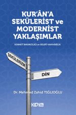 Kur'an'a Sekülerist ve Modernist Yaklaşımlar 