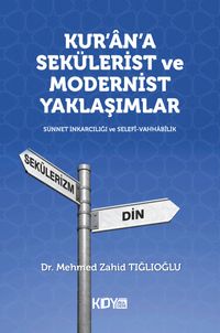 Kur'an'a Sekülerist ve Modernist Yaklaşımlar 