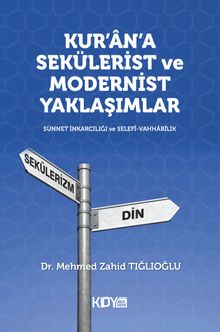 Kur'an'a Sekülerist ve Modernist Yaklaşımlar 