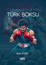 Cumhuriyetin 100 Yılında Türk Boksu