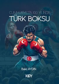 Cumhuriyetin 100 Yılında Türk Boksu