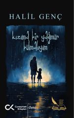 Kızıma Bir Yağmur Bulmalıyım