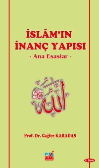 İslam'ın İnanç Yapısı / Ana Esaslar