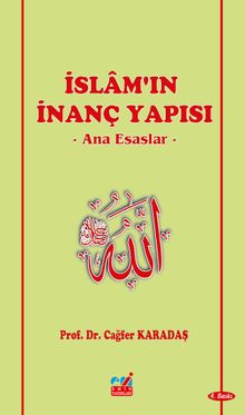 İslam'ın İnanç Yapısı / Ana Esaslar