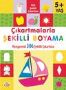 Çıkartmalarla Şekilli Boyama 5 Yaş Üstü