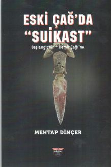 Eski Çağ'da Suikast & Başlangıçtan Demir Çağı'na