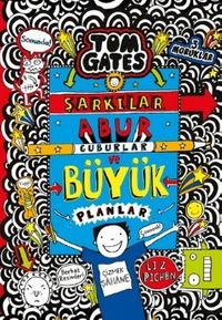 Tom Gates / Şarkılar, Abur Cuburlar ve  Büyük Planlar