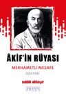 Âkif'in Rüyası &amp; Merhametli Mesafe