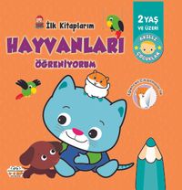 İlk Kitaplarım Hayvanları Öğreniyorum