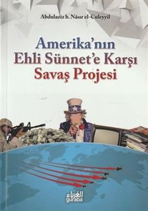 Amerika'nın Ehli Sünnet'e Karşı Savaş Projesi