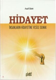 Hidayet & İnsanların Hidayetine Vesile Olmak
