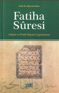 Fatiha Suresi Anlamı ve Pratik Hayata Uygulanması