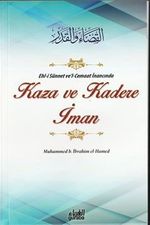 Ehl-i Sünnet ve'l-Cemaat İnancında Kaza ve Kadere İman