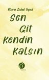 Sen Git Kendin Kalsın