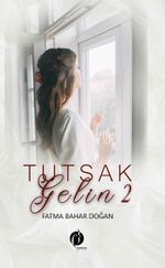 Tutsak Gelin 2