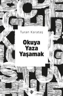Okuya Yaza Yaşamak