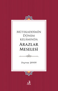 Mütekaddimîn Dönem Kelamında Arazlar Meselesi