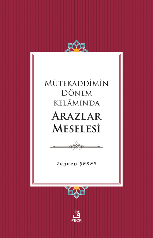 Mütekaddimîn Dönem Kelamında Arazlar Meselesi