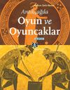Antik&ccedil;ağda Oyun ve Oyuncaklar