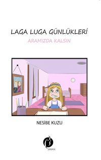 Laga Luga Günlükleri & Aramızda Kalsın