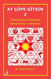 At Çöpe Gitsin 2 & Yahudi Kutsal Kitabında Kutsal Savaş ve Soykırım