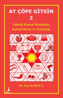 At Çöpe Gitsin 2 & Yahudi Kutsal Kitabında Kutsal Savaş ve Soykırım