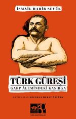 Türk Güreşi & Garp Alemindeki Kasırga