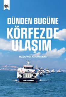 Dünden Bugüne Körfezde Ulaşım