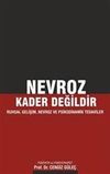 Nevroz Kader Değildir & Ruhsal Gelişim, Nevroz ve Psikodinamik Tedaviler