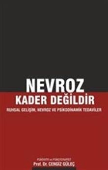 Nevroz Kader Değildir & Ruhsal Gelişim, Nevroz ve Psikodinamik Tedaviler
