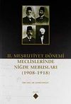 II. Meşrutiyet D&ouml;nemi Meclislerinde Niğde Mebusları (1908-1918) / 39-A-17