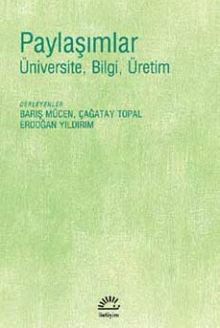 Paylaşımlar & Üniversite, Bilgi, Üretim