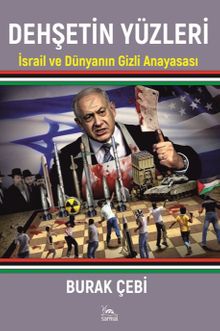 Dehşetin Yüzleri & İsrail ve Dünyanın Gizli Anayasası