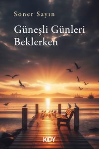 Güneşli Günleri Beklerken 