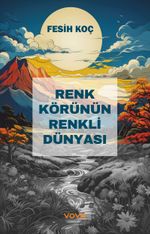 Renk Körünün Renkli Dünyası
