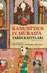 Kanuni'den IV. Murad'a Tarih Kayıtları