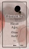 Hayat Ağır, &Ouml;l&uuml;m Hafif