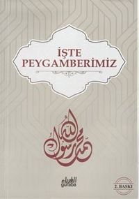 İşte Peygamberimiz