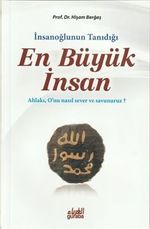 İnsanoğlunun Tanıdığı En Büyük İnsan 