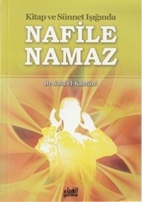 Kitap ve Sünnet Işığında Nafile Namaz