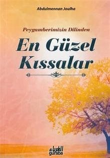 Peygamberimizin Dilinden En Güzel Kıssalar