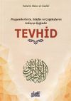 Peygamberlerin, Selefin ve &Ccedil;ağdaşların Anlayışı Işığında Tevhid