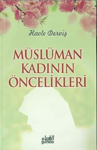 Müslüman Kadının Öncelikleri