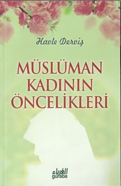 Müslüman Kadının Öncelikleri